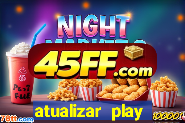 atualizar play store baixar